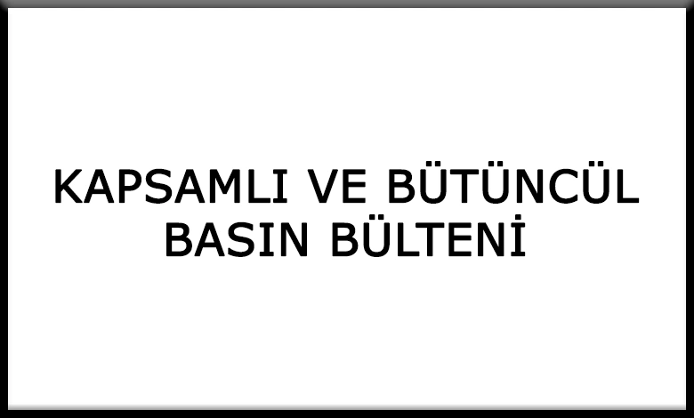 kapsamli ve butuncul basin bulteni